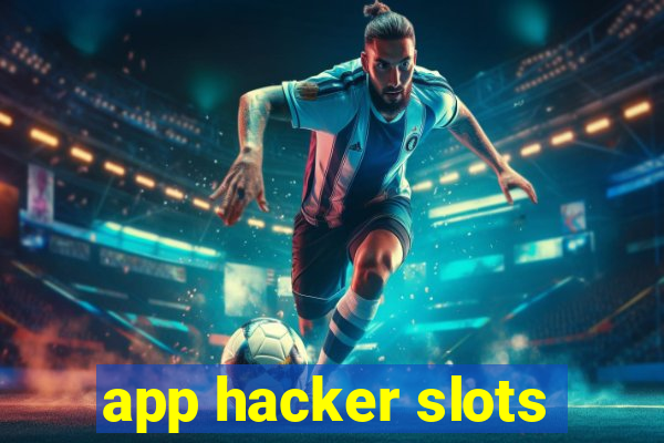 app hacker slots